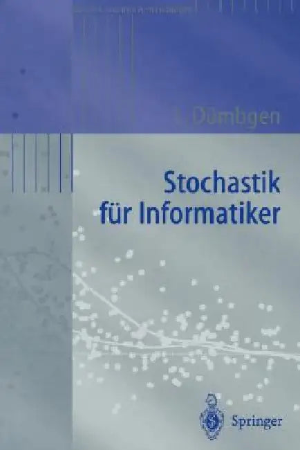 Stochastik Für Informatiker by Lutz Dümbgen