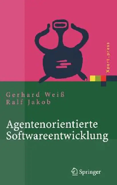 Agentenorientierte Softwareentwicklung: Methoden und Tools by Gerhard Weiß, Ralf Jakob