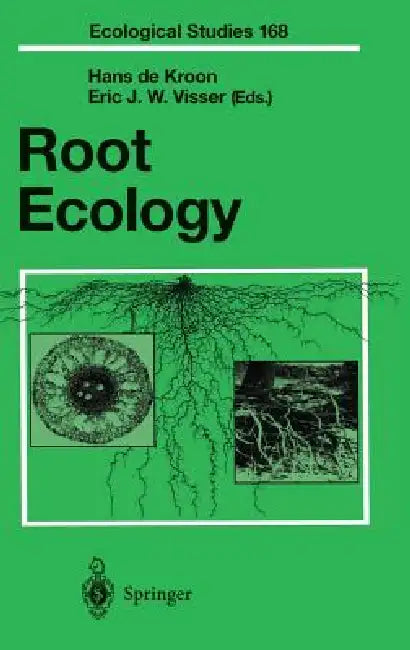Root Ecology by Hans De Kroon, Eric J. W. Visser