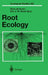 Root Ecology by Hans De Kroon, Eric J. W. Visser