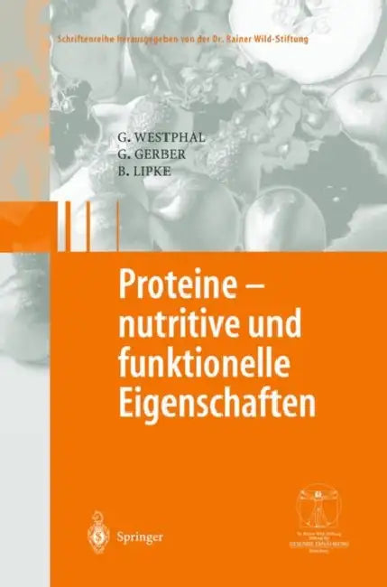 Proteine - Nutritive Und Funktionelle Eigenschaften by Günter Westphal, Gerhard Gerber, Bodo Lipke