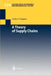 A Theory of Supply Chains by Carlos F. Daganzo