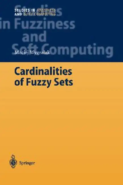 Cardinalities of Fuzzy Sets by Maciej Wygralak