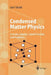 Condensed Matter Physics: Crystals, Liquids, Liquid Crystals, and Polymers by S. P. Brown