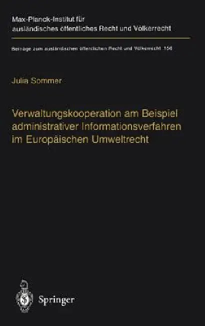 Verwaltungskooperation Am Beispiel Administrativer Informationsverfahren Im Europäischen Umweltrecht by Julia Sommer