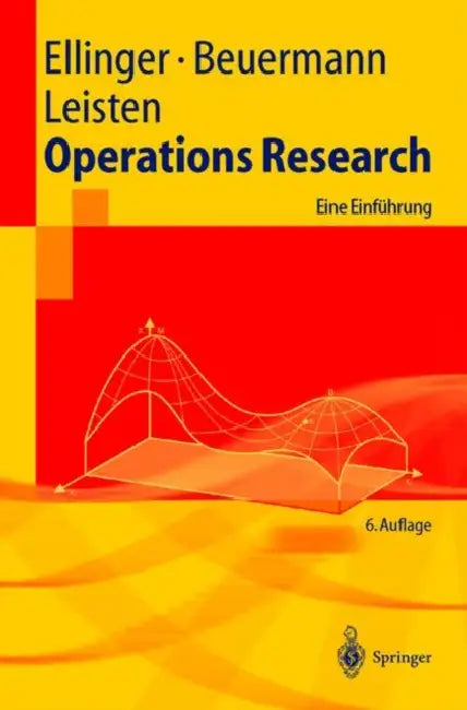 Operations Research: Eine Einführung by Theodor Ellinger, Günter Beuermann, Rainer Leisten