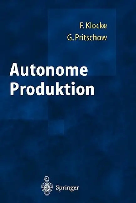 Autonome Produktion by Günter Pritschow