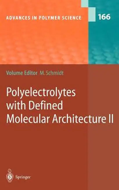 Polyelectrolytes with Defined Molecular Architecture II by Manfred Schmidt