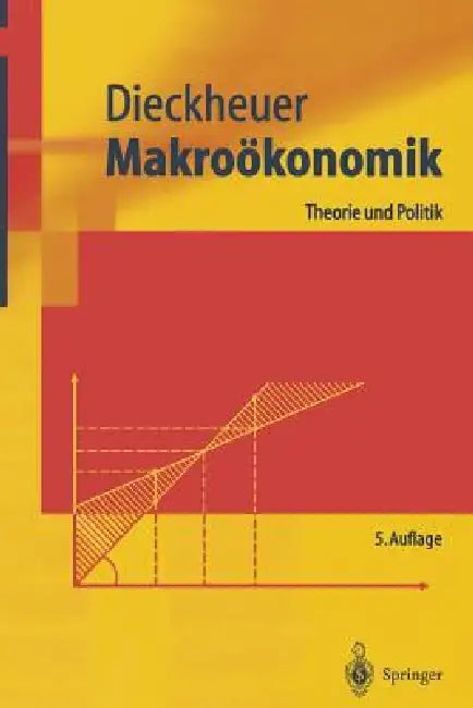 Makroökonomik: Theorie Und Politik by Gustav Dieckheuer