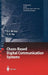 Chaos-Based Digital Communication Systems: Operating Principles, Analysis Methods, and Performance Evaluation by Francis C. M. Lau, Chi K. Tse