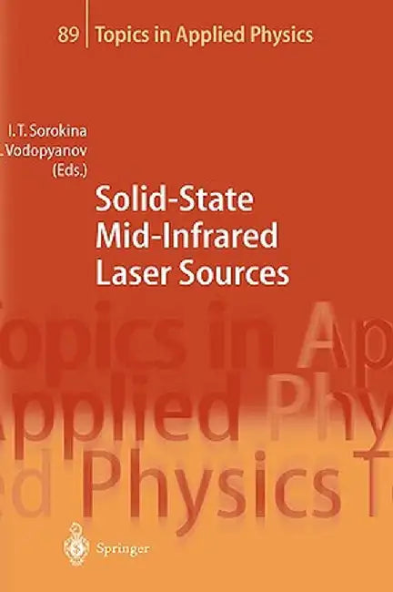 Solid-State Mid-Infrared Laser Sources by Irina T. Sorokina