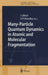 Many-Particle Quantum Dynamics in Atomic and Molecular Fragmentation by Joachim Ullrich
