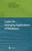 Logics for Emerging Applications of Databases by Jan Chomicki