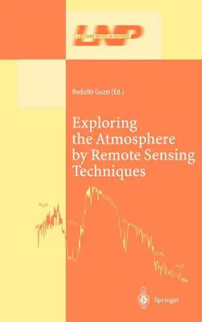 Exploring the Atmosphere by Remote Sensing Techniques by Rodolfo Guzzi
