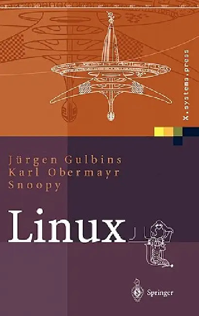 Linux: Konzepte, Kommandos, Oberflächen by Jürgen Gulbins, Karl Obermayr, Snoopy