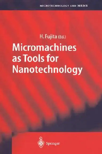 Micromachines as Tools for Nanotechnology by Hiroyuki Fujita