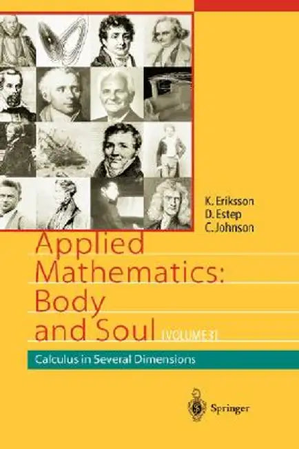 Applied Mathematics: Body and Soul: Calculus in Several Dimensions by Kenneth Eriksson