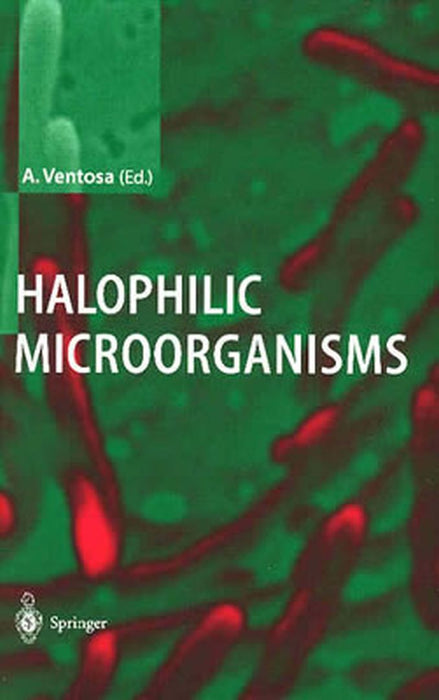 Halophilic Microorganisms by Antonio Ventosa