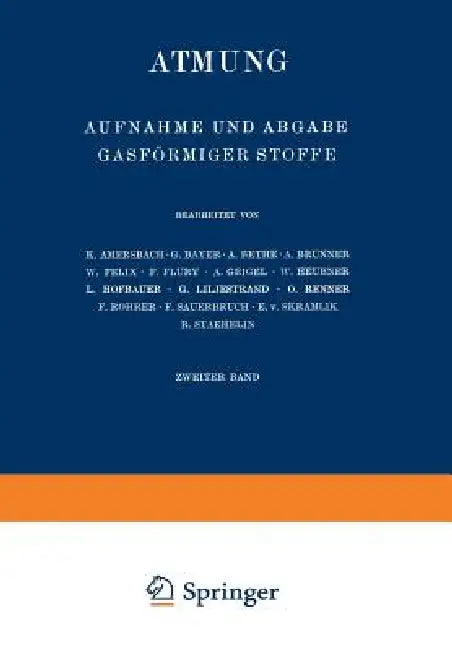 Atmung: Aufnahme Und Abgabe Gasförmiger Stoffe by K. Amersbach, G. Bayer, A. Bethe
