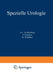 Handbuch Der Urologie: Band 4: Spezielle Urologie II: Tuberkulose. Aktinomykose. Syphilis. Steinkrankheiten. Hydronephrose. Wanderniere. Nierengeschwü by A. V. Lichtenberg, F. Voelcker, H. Wildbolz