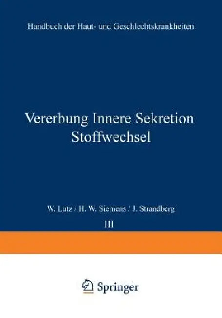 Vererbung Innere Sekretion Stoffwechsel by W. Lut?, H. W. Siemens, J. Strandberg