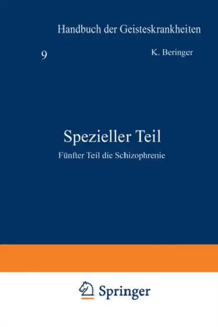 Spezieller Teil: Fünfter Teil Die Schizophrenie by K. Wilmanns, Oswald Bumke, K. Wilmanns