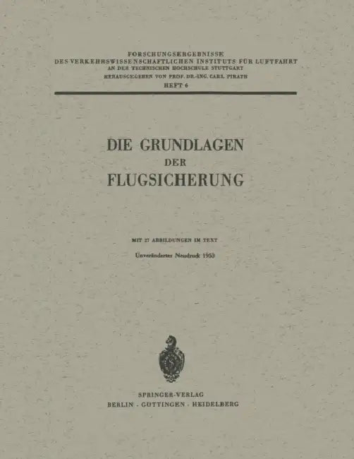 Die Grundlagen Der Flugsicherung by Carl Pirath, Walther Lambert