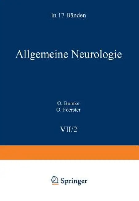Allgemeine Neurologie VII/2: Allgemeine Symptomatologie Einschl. Untersuchungsmethoden V/2 by Ludwig Guttmann, E. Neisser, E. Forster