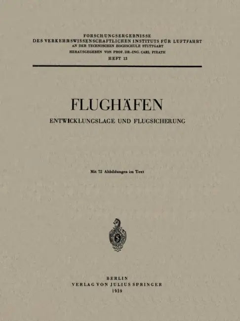 Flughäfen: Entwicklungslage Und Flugsicherung by Carl Pirath