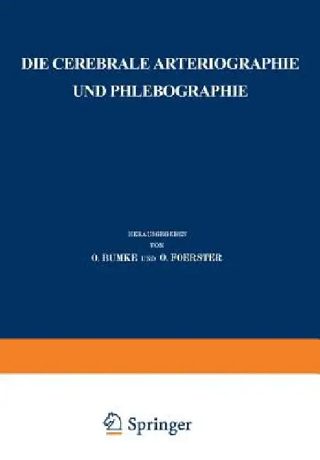 Die Cerebrale Arteriographie Und Phlebographie by E. Moniz