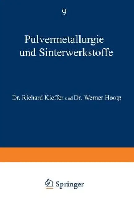 Pulvermetallurgie Und Sinterwerkstoffe by Richard Kieffer, Werner Hotop