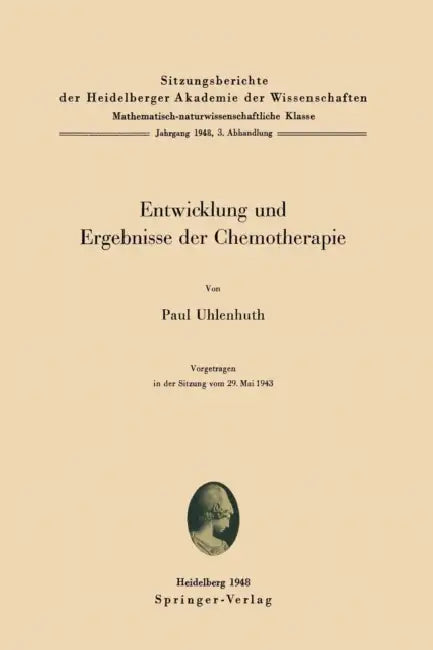Entwicklung Und Ergebnisse Der Chemotherapie by P. Uhlenhuth