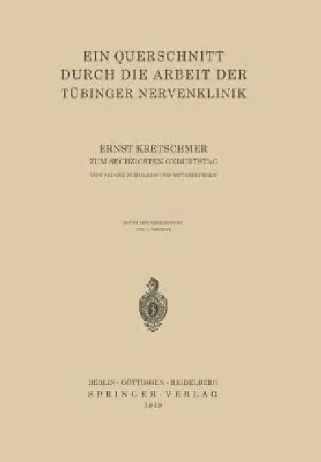 Ein Querschnitt Durch Die Arbeit Der Tübinger Nervenklinik by Ernst Kretschmer