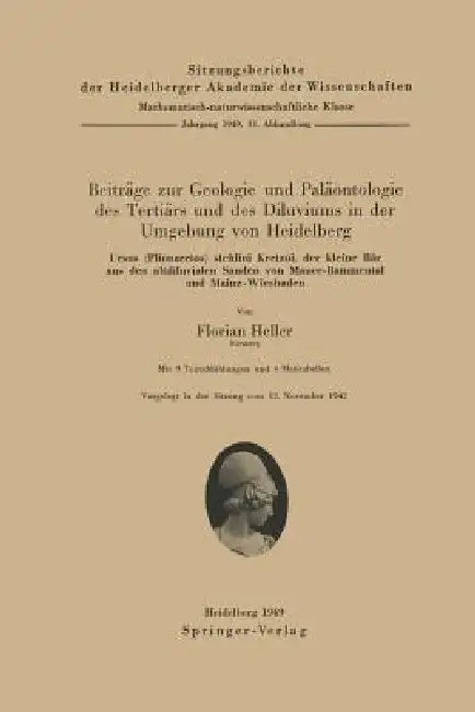 Beiträge Zur Geologie Und Paläontologie Des Tertiärs Und Des Diluviums in Der Umgebung Von Heidelberg: Ursus (Plionarctos) Stehlini Kretzoi, Der Klein by F. Heller