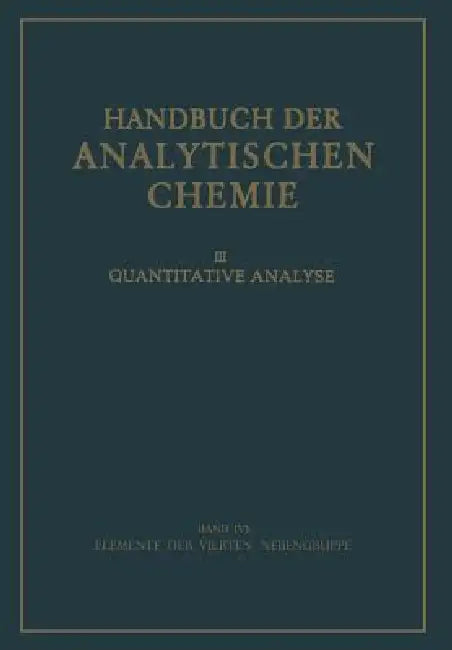 Elemente Der Vierten Nebengruppe: Titan - Zirkon - Hafnium - Thorium by H. Bode