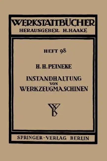 Instandhaltung Von Werkzeugmaschinen by H. H. Peineke
