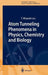 Atom Tunneling Phenomena in Physics, Chemistry and Biology by Tetsuo Miyazaki