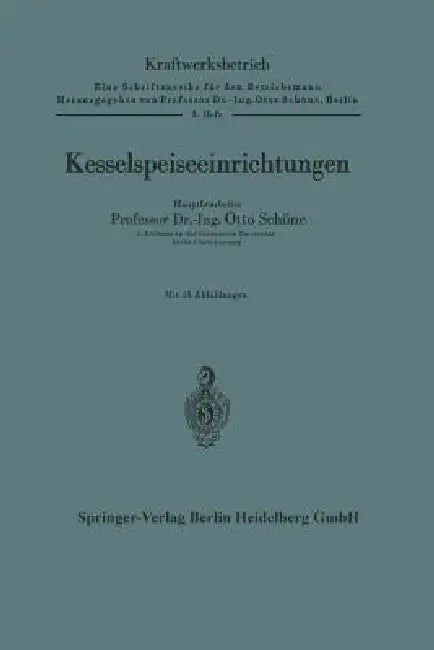 Kesselspeiseeinrichtungen by Otto Schöne, Otto Schöne
