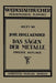 Das Sägen Der Metalle: Konstruktion Und Arbeitsbedingungen Der Sägeblätter Auswahl Der Maschinen by Johannes Hollaender