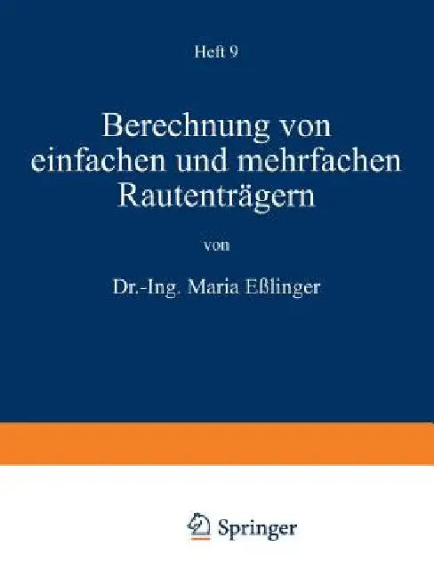 Berechnung Von Einfachen Und Mehrfachen Rautenträgern by Maria Eßlinger