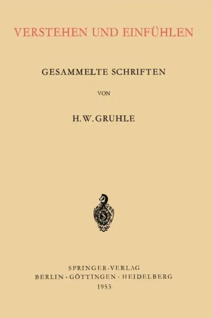 Verstehen Und Einfühlen: Gesammelte Schriften by Hans Walter Gruhle