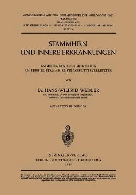 Stammhirn Und Innere Erkrankungen: Kasuistik, Statistik Und Kritik Am Beispiel Stammhirnstecksplitterverletzter by Hans-Wilfrid Wedler