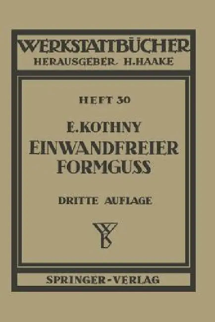 Einwandfreier Formguß by E. Kothny