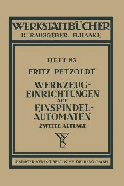 Werkzeugeinrichtungen Auf Einspindelautomaten by F. Petzoldt