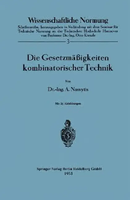 Die Gesetzmäßigkeiten Kombinatorischer Technik by A. Nasvytis