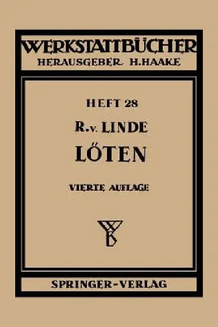 Das Löten by R. V. Linde