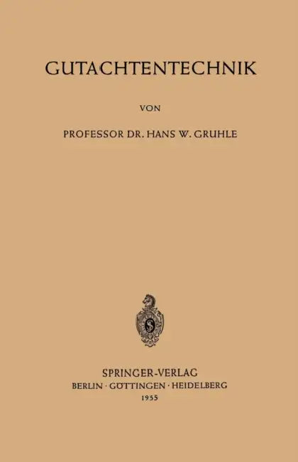 Gutachtentechnik by Hans Walter Gruhle