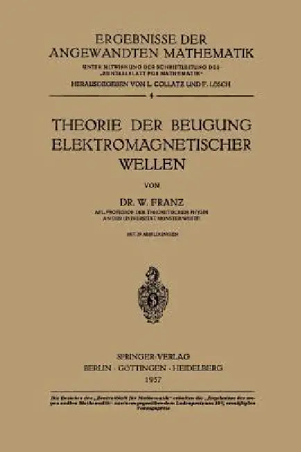 Theorie Der Beugung Elektromagnetischer Wellen by Walter Franz