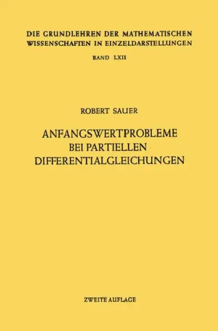 Anfangswertprobleme Bei Partiellen Differentialgleichungen by Robert Sauer