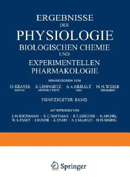 Ergebnisse Der Physiologie Biologischen Chemie Und Experimentellen Pharmakologie by O. Krayer, E. Lehnartz, A. V. Muralt